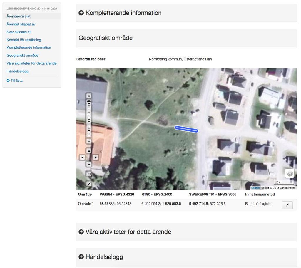 Manualer Jonas Rankvist Öppen 2016 06 27 M1 40(51) Detaljerad ärendeinformation för ett ärende i Ledningskollens testsystem. Fortsättning från föregående bild.