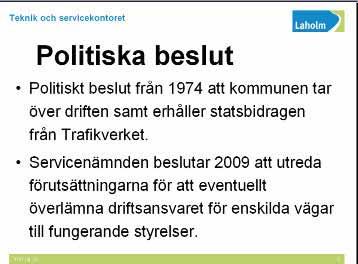 ENSKILDA VÄGAR I LAHOLMS KOMMUN Minnesanteckningar från informationsmöte på Osbeck 2010-04-20.