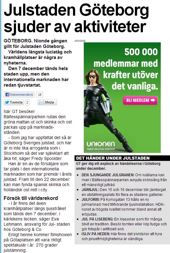 publicitet 38% - * Undersökningens siffror uppräknade med faktor 4,357 Som grund för detta avsnitt ligger alla artiklar som handlar om kultur och turism i samband med Göteborgs Stad.
