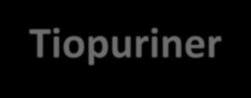 Purinanaloger - Cytotoxiska och immunosuppressiva egenskaper - Akut lymfatisk leukemi (ALL),