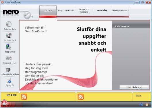 Starta programmet 2 Starta programmet Gör så här för att starta Nero Recode via Nero StartSmart: 1. Klicka på ikonen för StartSmart. Fönstret för Nero StartSmart öppnas. 2. Klicka på. Listan över Nero-program visas.