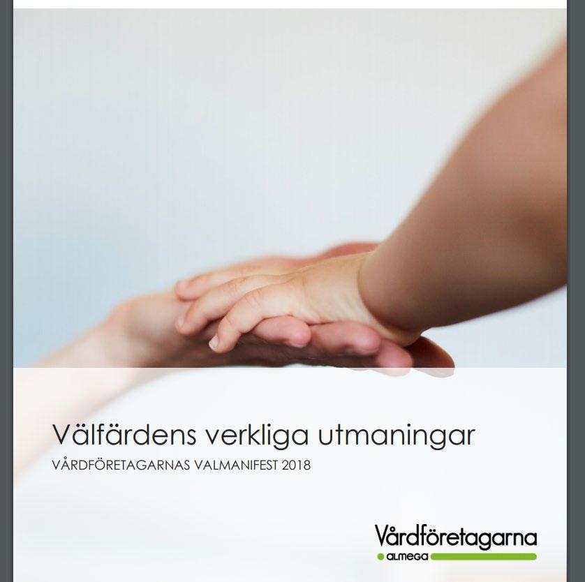 Branschövergripande arbete Övrigt Välfärdens verkliga utmaningar Vårdföretagarnas valmanifest. Togs fram inför riksdagsvalet 2018.