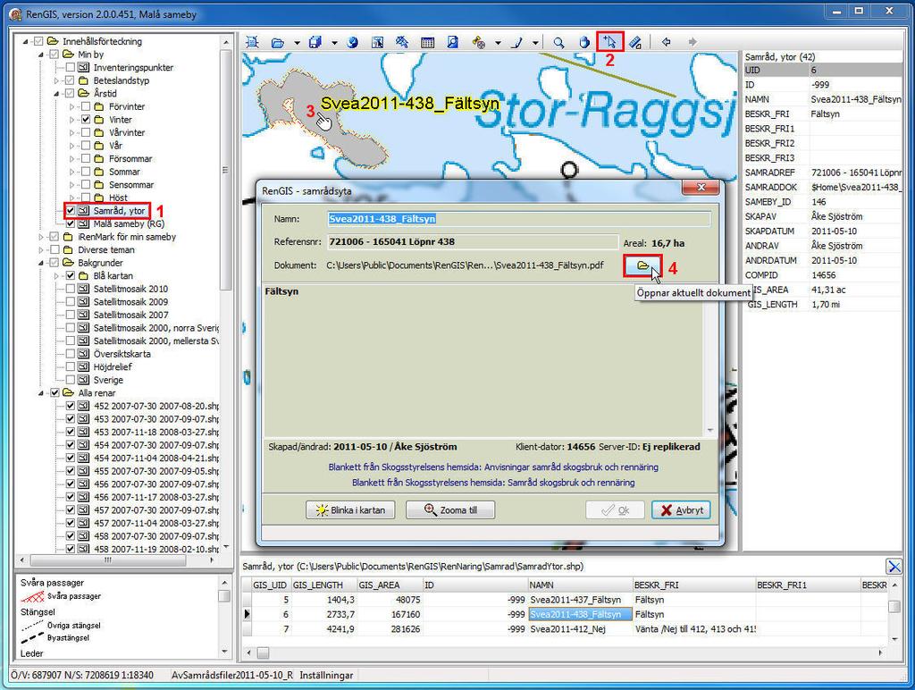 3.3 Öppna samråd som är sparat i RenGIS 1. 1) Markera Samråd, ytor i innehållsförteckningen. 2) Klicka på knappen Markera och visa information om objekt.