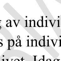 förutsättningar som krävs för att klara grundläggande uppgifter som krävs på den