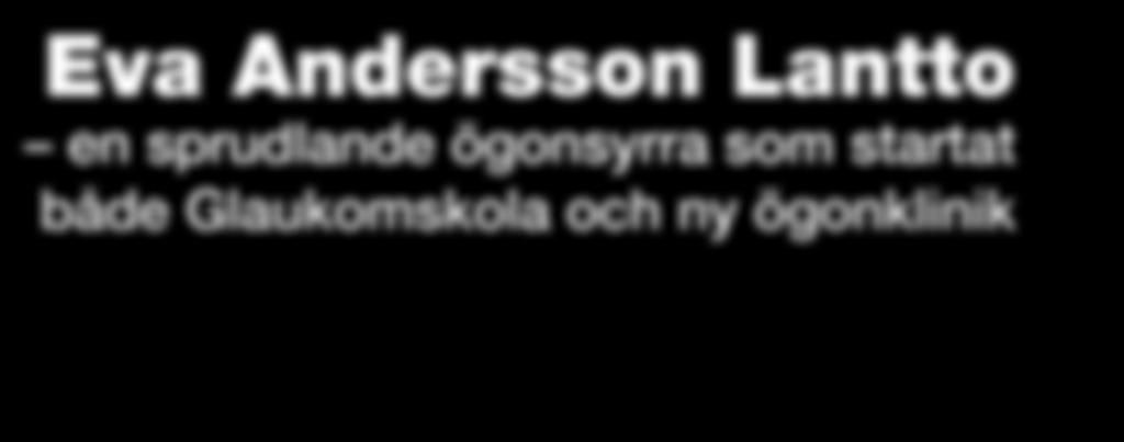 Han är också övertygad om att det är via glaukomskolor vi kan få föreningar och förbund att växa via fler medlemmar.