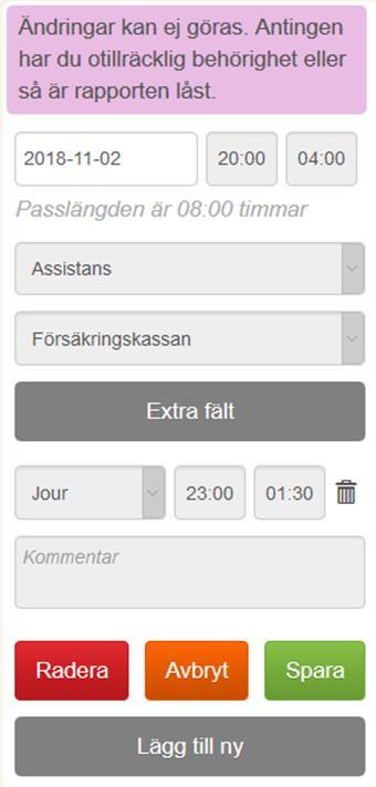 Ändra ett eller flera pass För att ändra ett pass klickar du på ett pass i kalendern eller en rad i tidrapporten. Tryck på Spara för att spara ändringarna eller Radera för att ta bort passet.