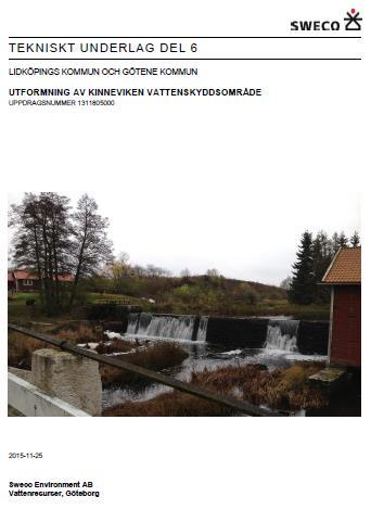Del 4: Riskbedömning i samband med utformning av Kinneviken vattenskyddsområde Denna del utgör en beskrivning av de riskkällor som finns inom det område som bedöms komma att utgöra vattenskyddsområde