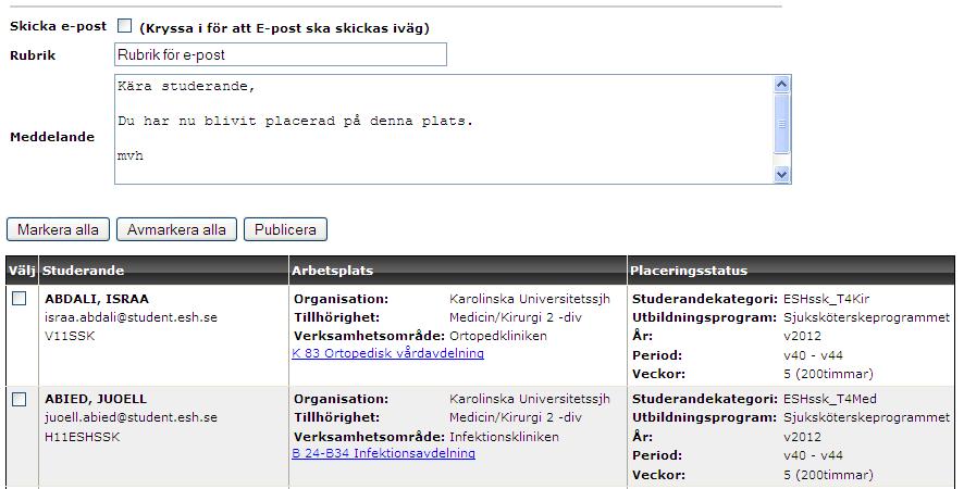 27 För att skicka E-post ska rutan för e-post markeras. Rubrik ska skrivas samt meddelande. OBSERVERA om inget skrivs och man klickar i rutan skickas den förifyllda texten ut.