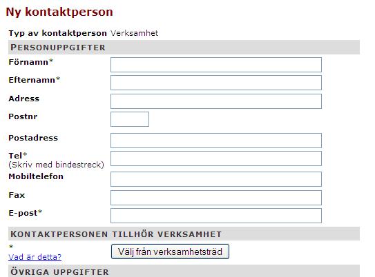 38 Kontaktperson verksamhet (V) Upplägg av kontaktperson i verksamhet fungerar på samma sätt som för Lärosäte. Enda skillnaden är att här väljer man organisation från KliPP:s verksamhetsträd.