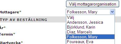 6 3. Välj mottagare av beställning i rullningslisten 4. Välj år 5. Välj termin 6.