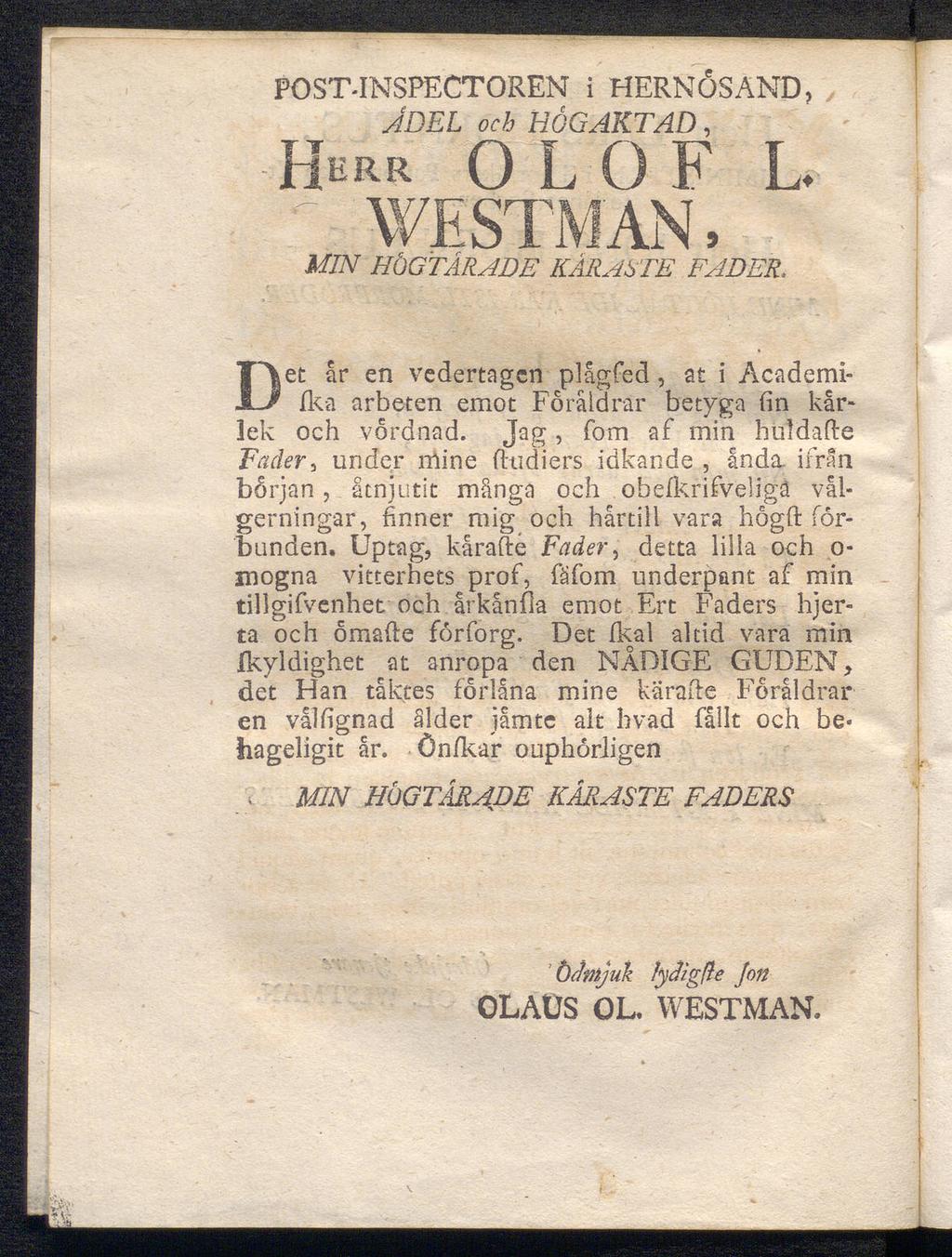 POST-INSPECTOREN i HERN0SÄND, JDEL och HÖGAKTAD, Herr OLOF L. - WESTMAN. MIN HÖGTÅRADE KÄRASTE FADER.