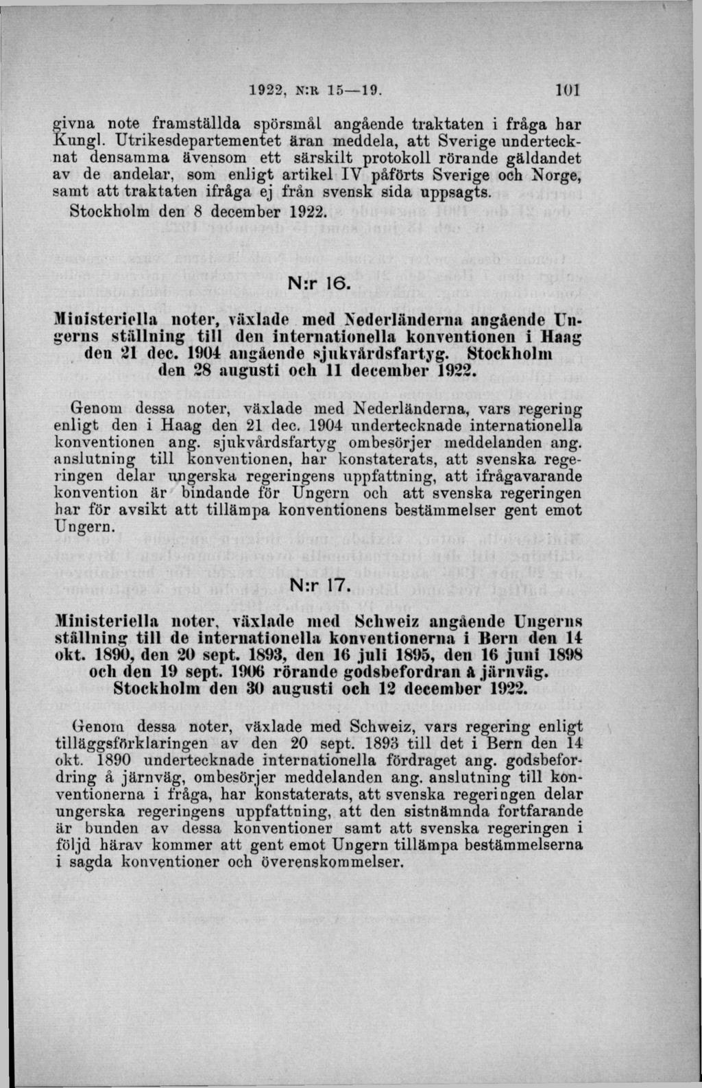 givna note framställda spörsmål angående traktaten i fråga har Kungl.