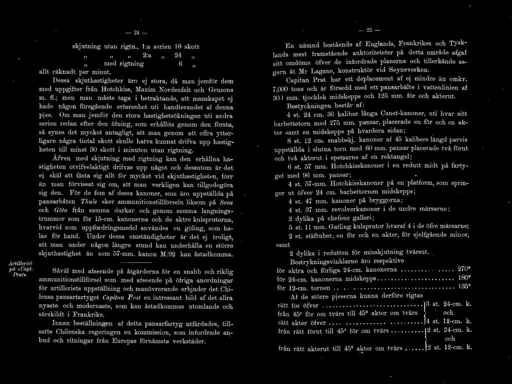 A rtillcricl pä ocapt. Pm t. -2-d.- skjutning utan rigtn., l :a senen l & skott,,,, 2:a n 24, med rigtning G,, allt räknadt per minut.