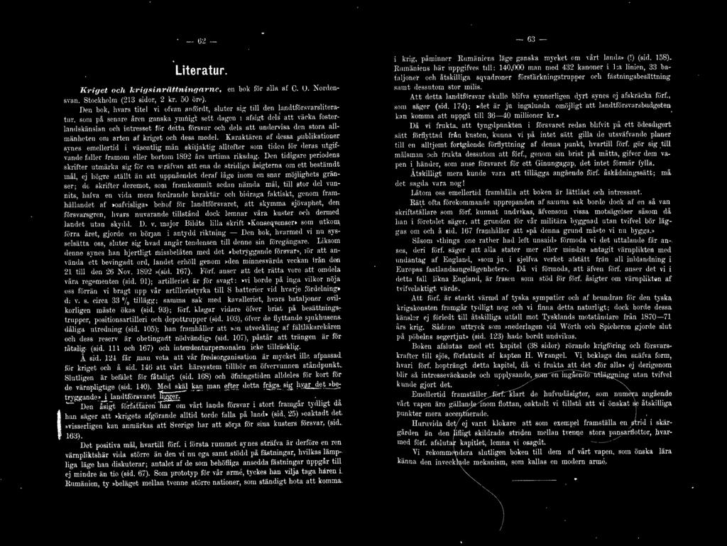 -63- Litera tur. l{1 'iyet och k-ri(j.~inriittninyrh'1u', en bok fiir ;l]]a af C. U. Nonlensl an. Stnckhfllm (:?13 sidor. 2 kr. 50 ön ).