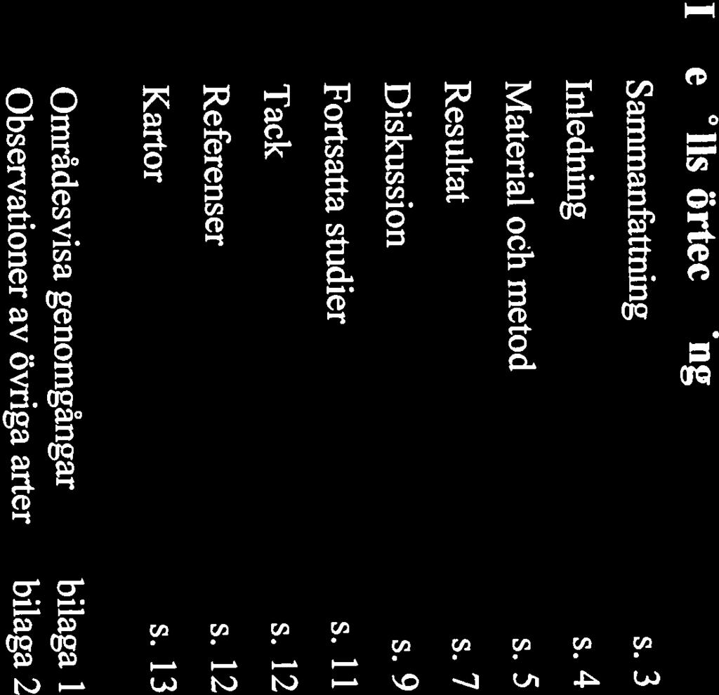 Innehállsförteckning Sammanfattning s. 3 Inlednirig s. 4 Material odh metod s. 5 Resultat s. 7 Diskussion s.