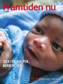 BILD: ALLAN GICHIGI/RÄDDA BARNEN 2 2018 Rädda Barnen rf, Forsbyvägen 38, Pb 95, 00601 Helsingfors, tfn 010 843 5000 (må fr kl. 9 15), info@raddabarnen.fi Redaktörer: Max Holm och Pertti Keinänen.