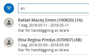 I fältet Status går det att filtrera fram följande kategorier av ledighetsansökningar: Väntar på samtycke väntar på att övrig vårdnadshavare ska samtycka alternativt neka Samtycke nekat ansökan som