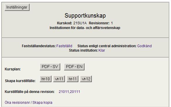 Inläggning av uppgifter i Kurs Symboler för vart värdena i KursInfo visas/skickas P S L K W Kurs-/ utbildningsplan, värdet visas eller används i kursplanen Studera.