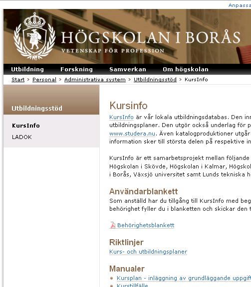Inloggning Öppna KursInfo genom att gå in på http://kursinfo.hb.