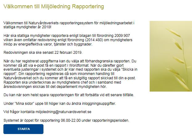 7(32) Startsida På startsidan finns information om förordningen som styr rapporteringen, sista datum för att rapportera, kort om att man kan spara registrerade
