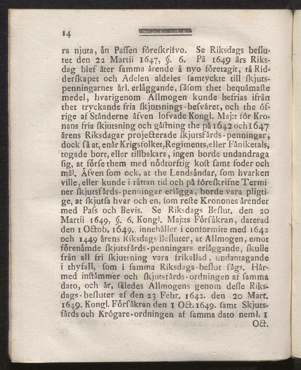 *4 ra njuta, an PafTen foreikrifvo. Se Riksdags beilu* tec den 22 Martii 1647,. 6.