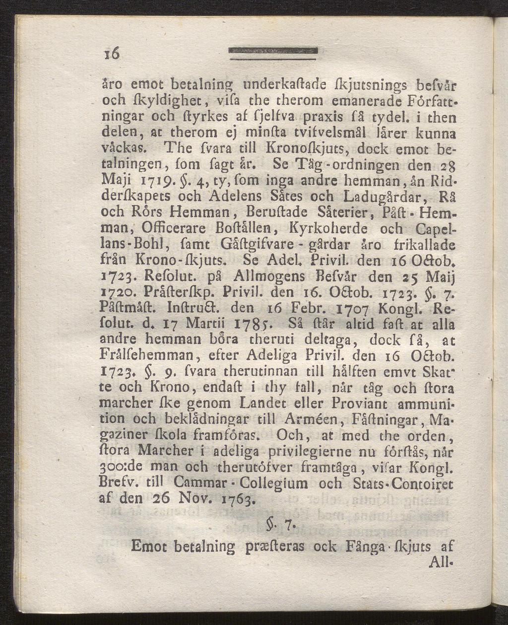 åro emot betalning underkadade ikjutsnings befvår och ikyldighet, vifa the therom emanerade Forfatt ningar och dyrkes af fjelfva praxis få tydel.