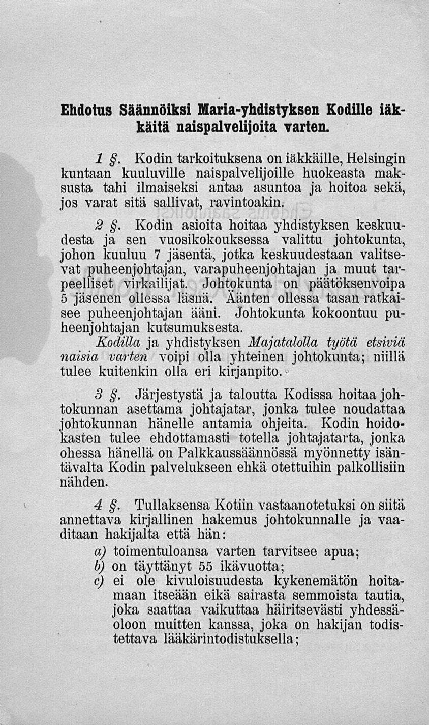 Ehdotus Säännöiksi Maria-yhdistyksen Kodille iäkkäitä naispalvelijoita varten. 1.