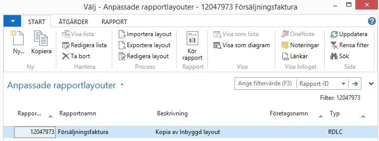 Gör avancerad sökning Ctrl+F4 i fältet Anpassad rapportlayout. Skapa en ny Anpassad rapportlayoutkod av typen RDLC. Välj den layouten.