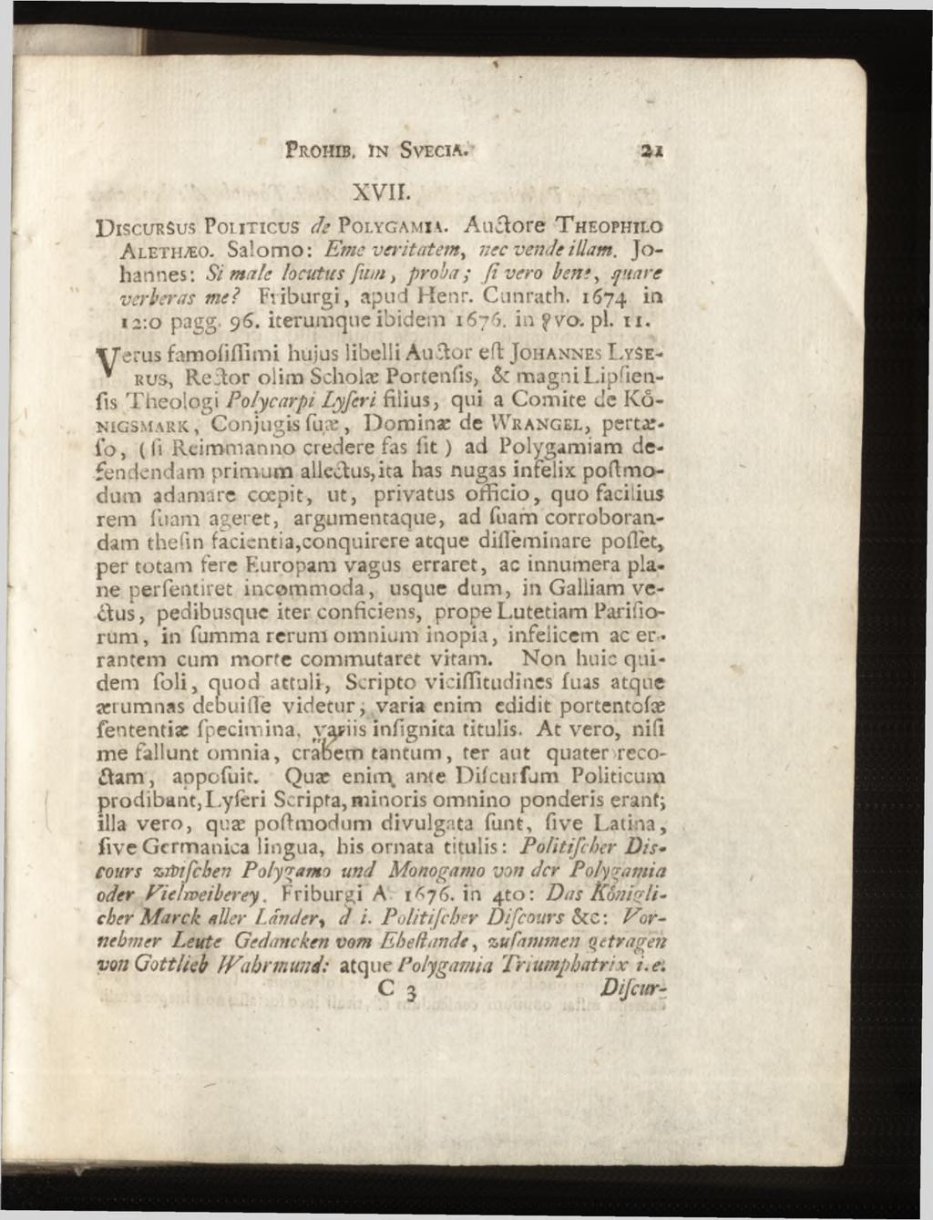 XVII. D iscursus Poi iticus de Polygamia. Aucïore T heophilo A lethæo. Salomo: Emc veritatem, nee vende i llam, Johannes: Sim ile locutus [um, proba; (ivero ben*, quare verberas me?