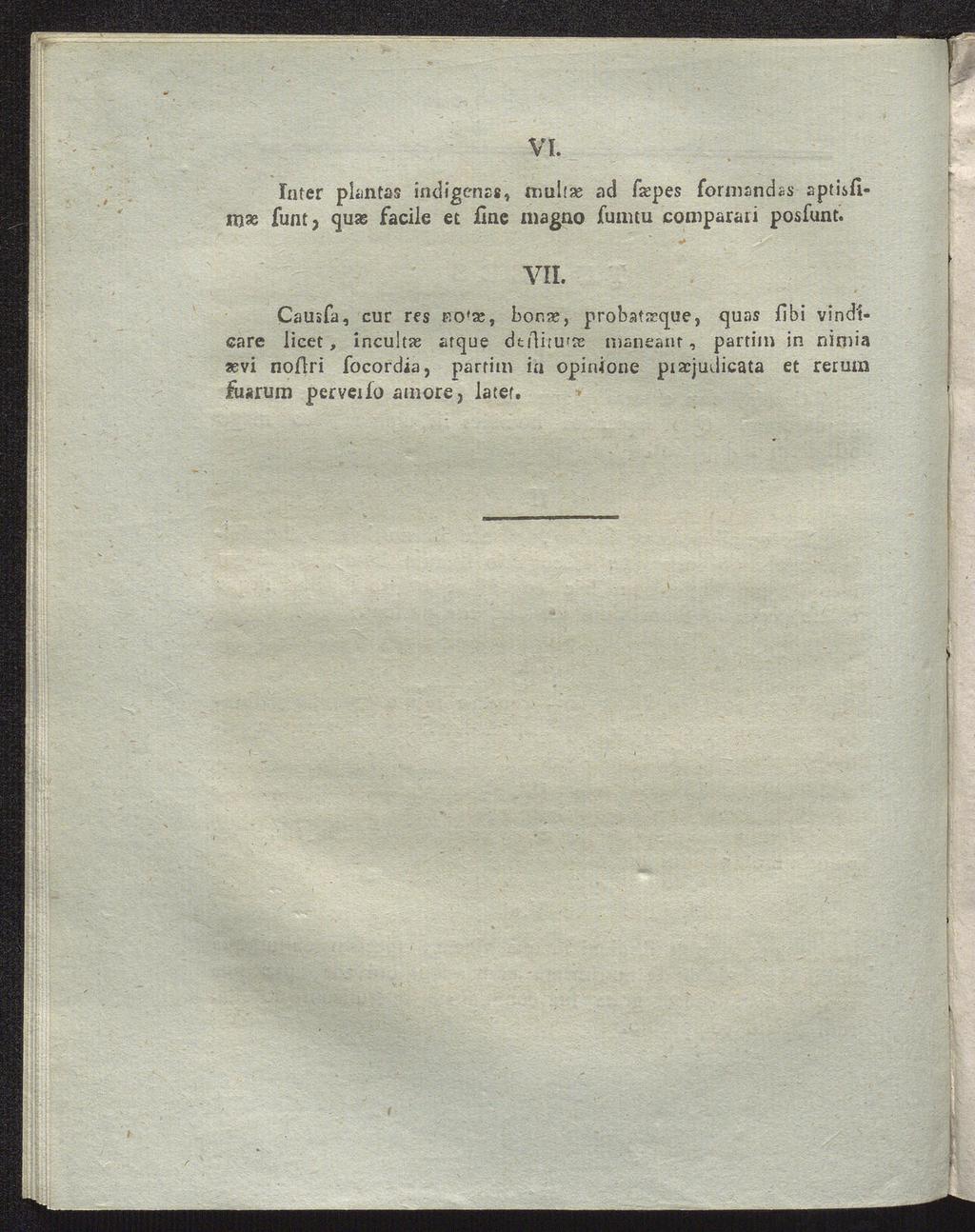 VI. Inter plantas indigenas, muloe ad fzepes formandas aptisfinjae funt, quae facile et flne magno fumtu comparaii posfunt. VII. Causfa, cur res r.