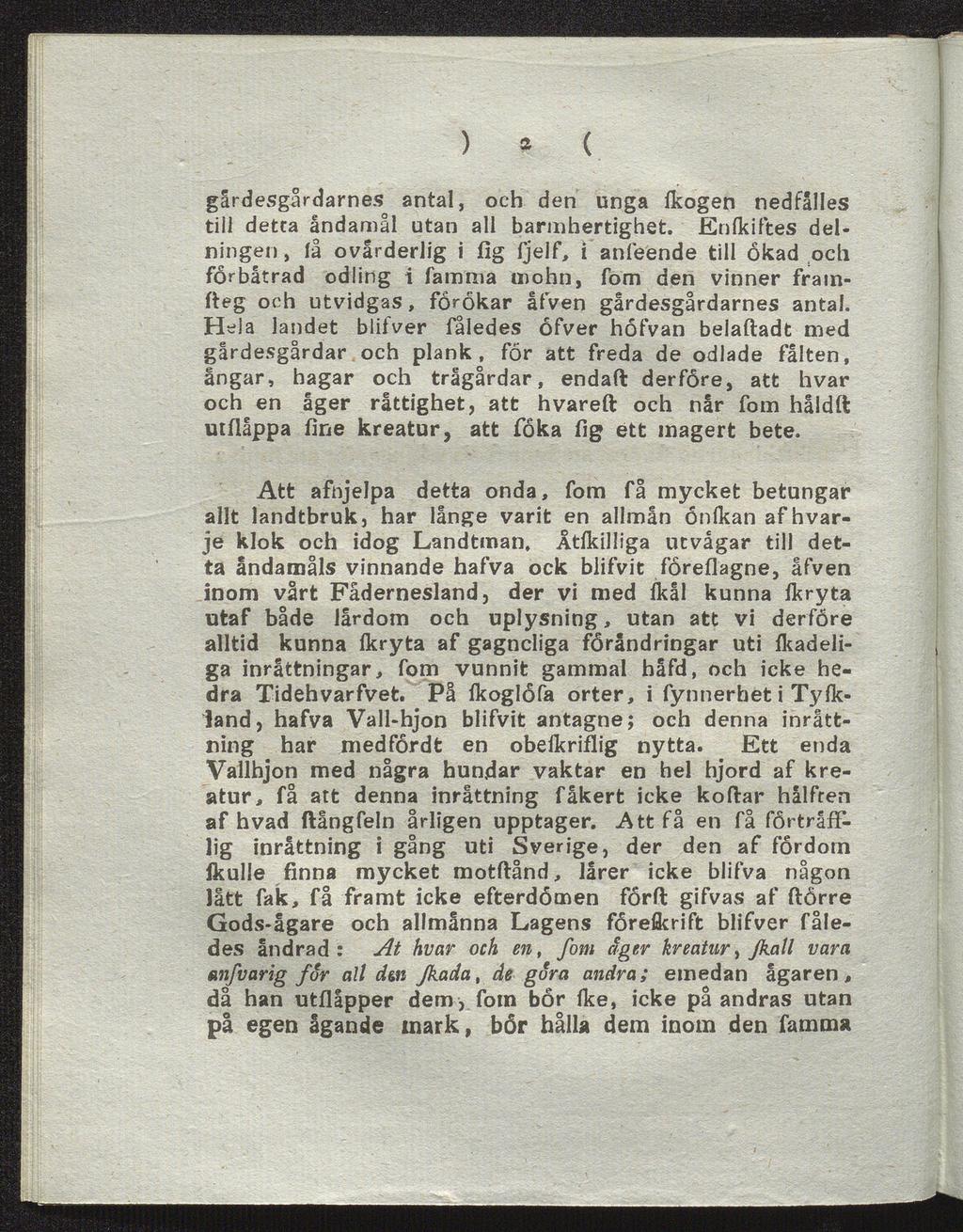 ) * ( gärdesgårdames antal, och den unga flcogen nedfålles tili detta ändamål utan all barmhertighet.