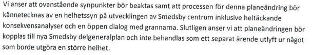 Det fortsatta detaljplanearbetet och utarbetandet av ett förslag till detaljplan samordnas med delgeneralplaneprocessen i Smedsby.