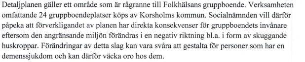 9 / (20) Det fortsatta detaljplanearbetet och utarbetandet av ett förslag till detaljplan samordnas med delgeneralplaneprocessen i Smedsby.