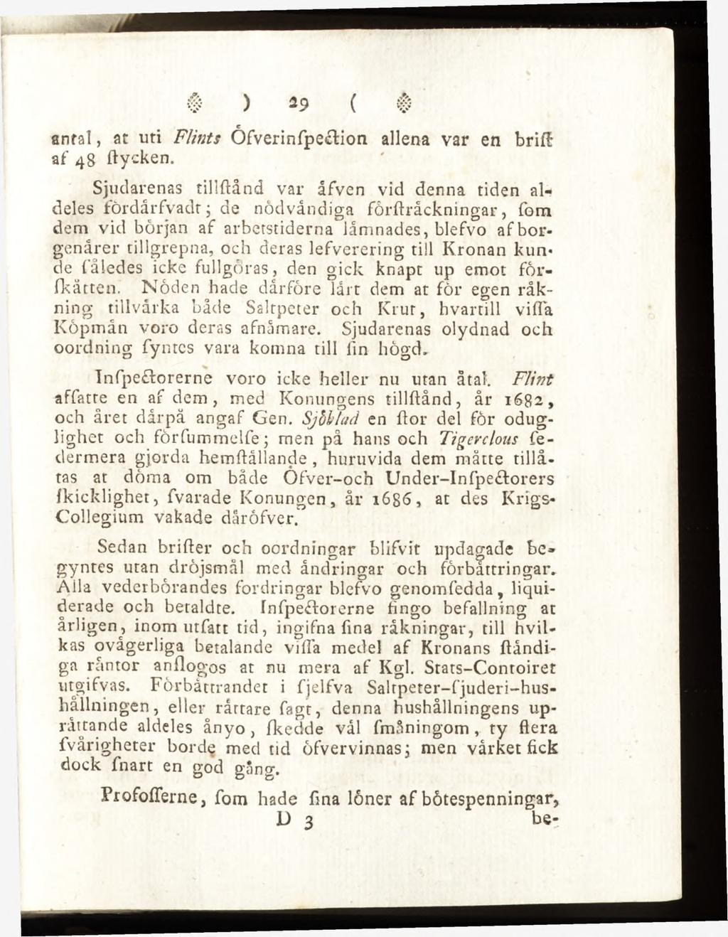 anfaî, at uti Flints Ôfverinfpeclion allena var en brift af' 48 ftycken.