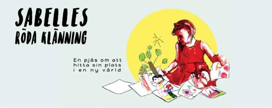SABELLES RÖDA KLÄNNING Teater Fredag Åk 1, Oktober Sabelle flyr med sin mamma från sitt hemland.