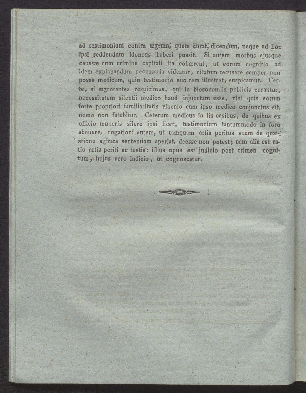 ' abnuere, rogationi autem, ut tamquam artis peritus suam de qusef ad testiraonium contra segrum," quem curat," dicendtim," neque ad hoc ipsi reddendum idoneus haberi possit, Si autem morbus ejusque