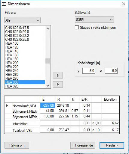 caeec301 Snittkontroll stål Sidan 9(14) 3.2.3 Dimensionera I menyn under Dimensionera erhålls beräkningsresultat för angivna data.