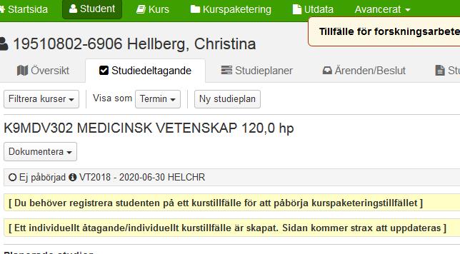 Doktorandens individuella tillfälle för Forskningsarbetet är nu sparat.