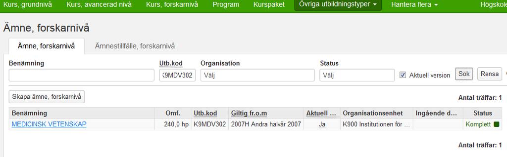 Under fliken Utbildningsinformation Övriga utbildningstyper Klicka på Ämne,
