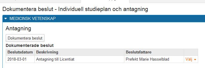 Beslutet finns nu dokumenterat i Ladok. 7.