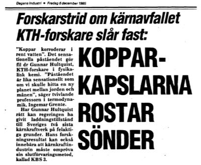 Seeshadri Seetharaman, KTH 1 Kopparkapselns historia 1978 Koppar är immunt i rent vatten citat av prof. Ingemar Grenthe. Kritik från; Prof. Gösta Wranglén, Elektrokemi, KTH.