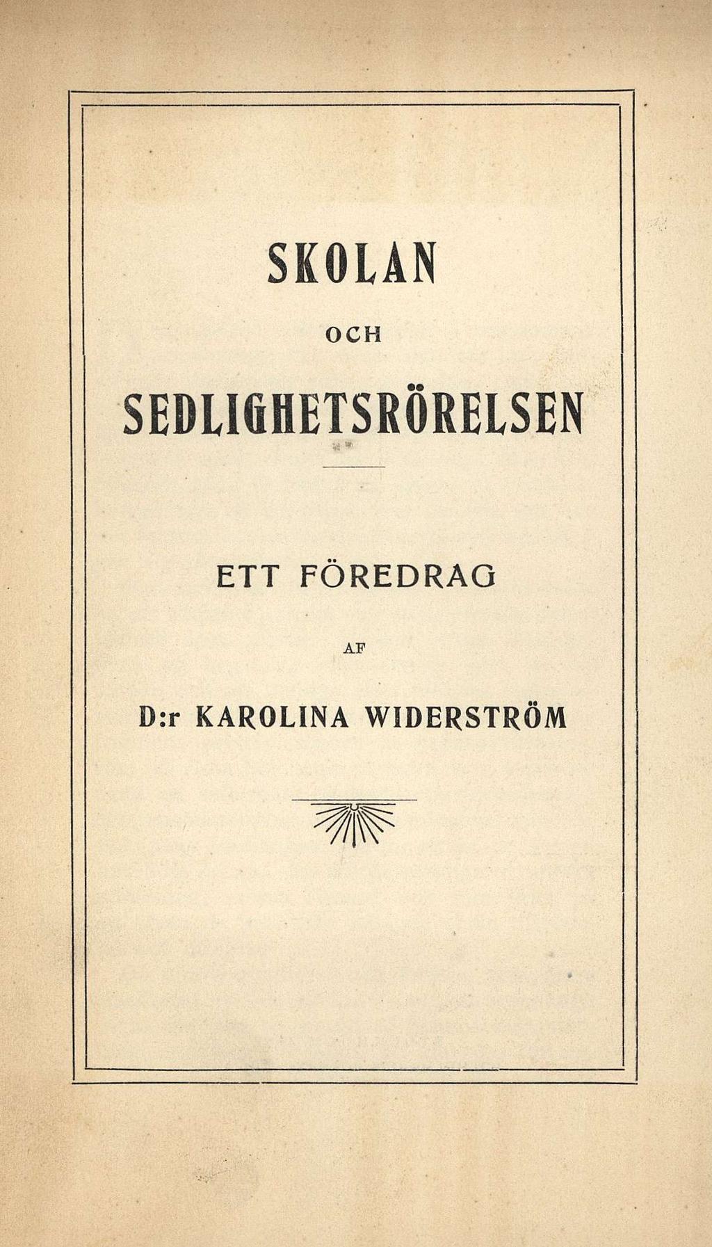SKOLAN OCH SEDLIGHETSRÖRELSEN ETT