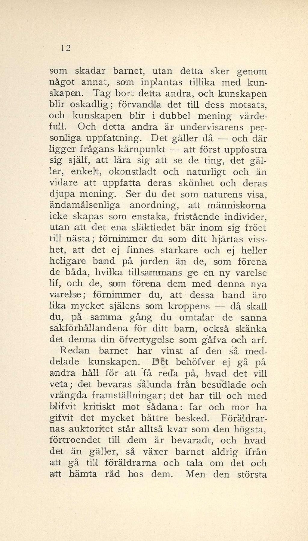 12 som skadar barnet, utan detta sker genom något annat, som inplantas tillika med kunskapen.