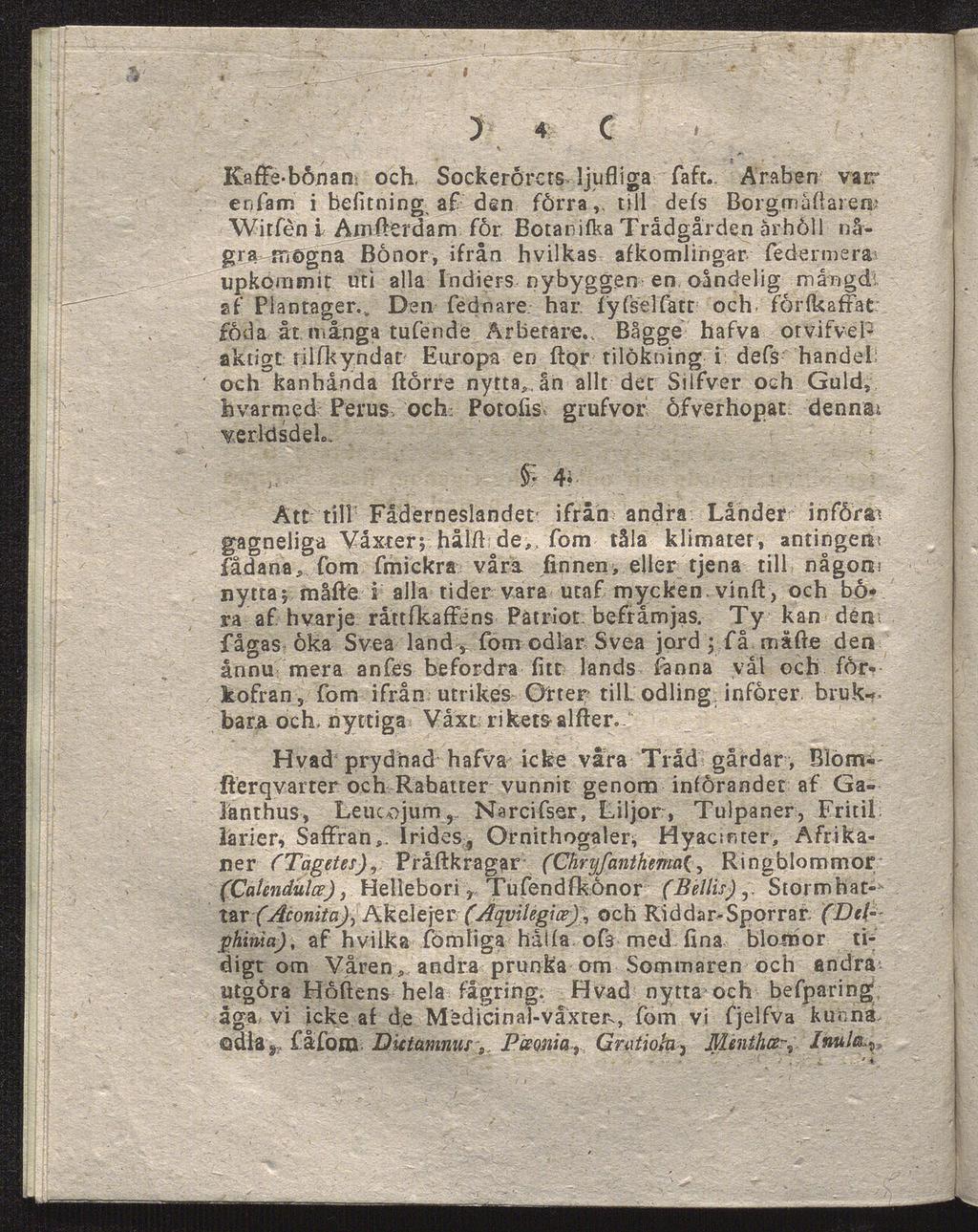 ' S y 4 c KafFe-bönan? och, Sockerörets ljufliga Taft.