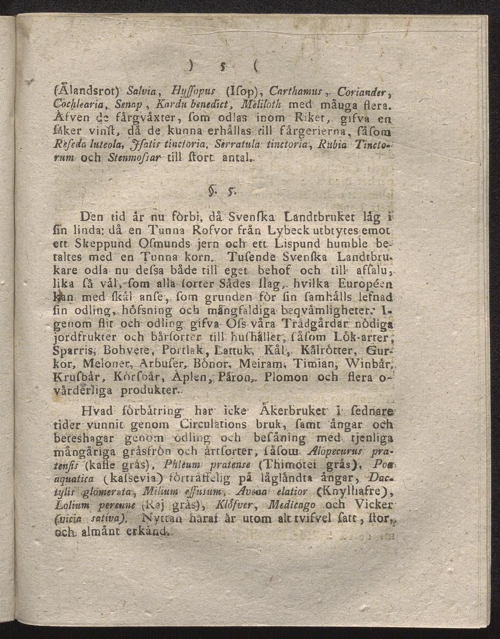 ) s ( e» (Ålandsrot) Salvici, Ihjffapus (Ifop), CnrthamusCoriander, Cöefilearia, Kardu bmedtct, MHitöth med måuga flera.