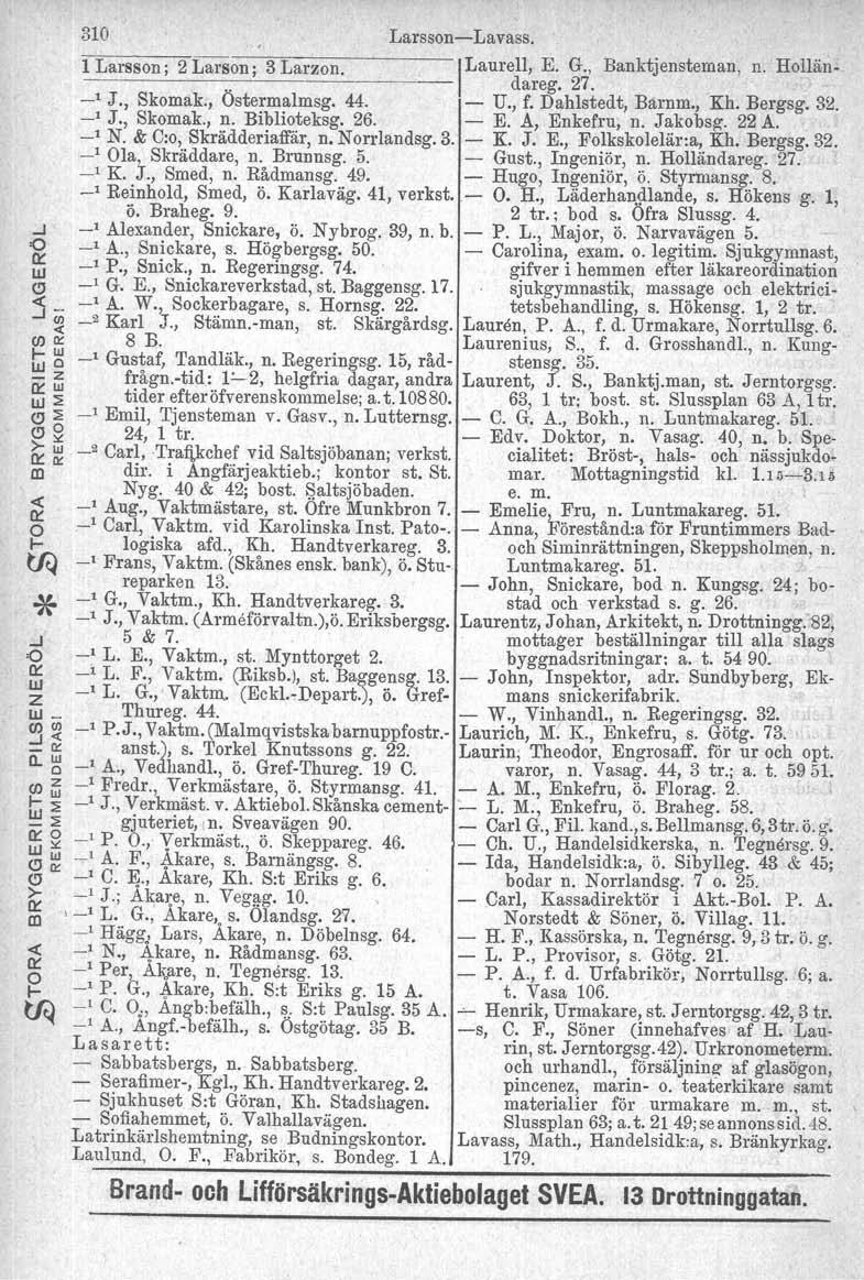 ...J '0 et: LU Z LU _. ~~ ~ a. g: cn... Z w LU::i: ::i: et:0 LUl<: C)~ C) > et: Dl c et: ~ ~ 310 LassonLavass. 1 Lasson; 2 Lason; 3 Lazon. ILauell, E. G., Banktjensteman, n. Hollän.. daeg. 27., _1 J.