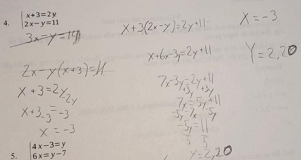 xx + 3 = 2yy Uppgift 4: 2xx yy = 11 2N indikerar att ha svårt med algebraiska syntaxen och att förstå hur ett linjärt system löses, eftersom eleven subtraherar 2y med HL av första ekvationen i