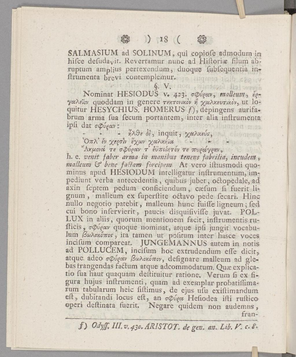 -SALMASIUM ad SO LIN U M, qui copiofe admodum io hifce defudavir- Reverramur nunc ad Hiftoriae filum abruptum amplius pertexendum, duoque ilibfequentia inftrumenra brevi contemplemur. V.