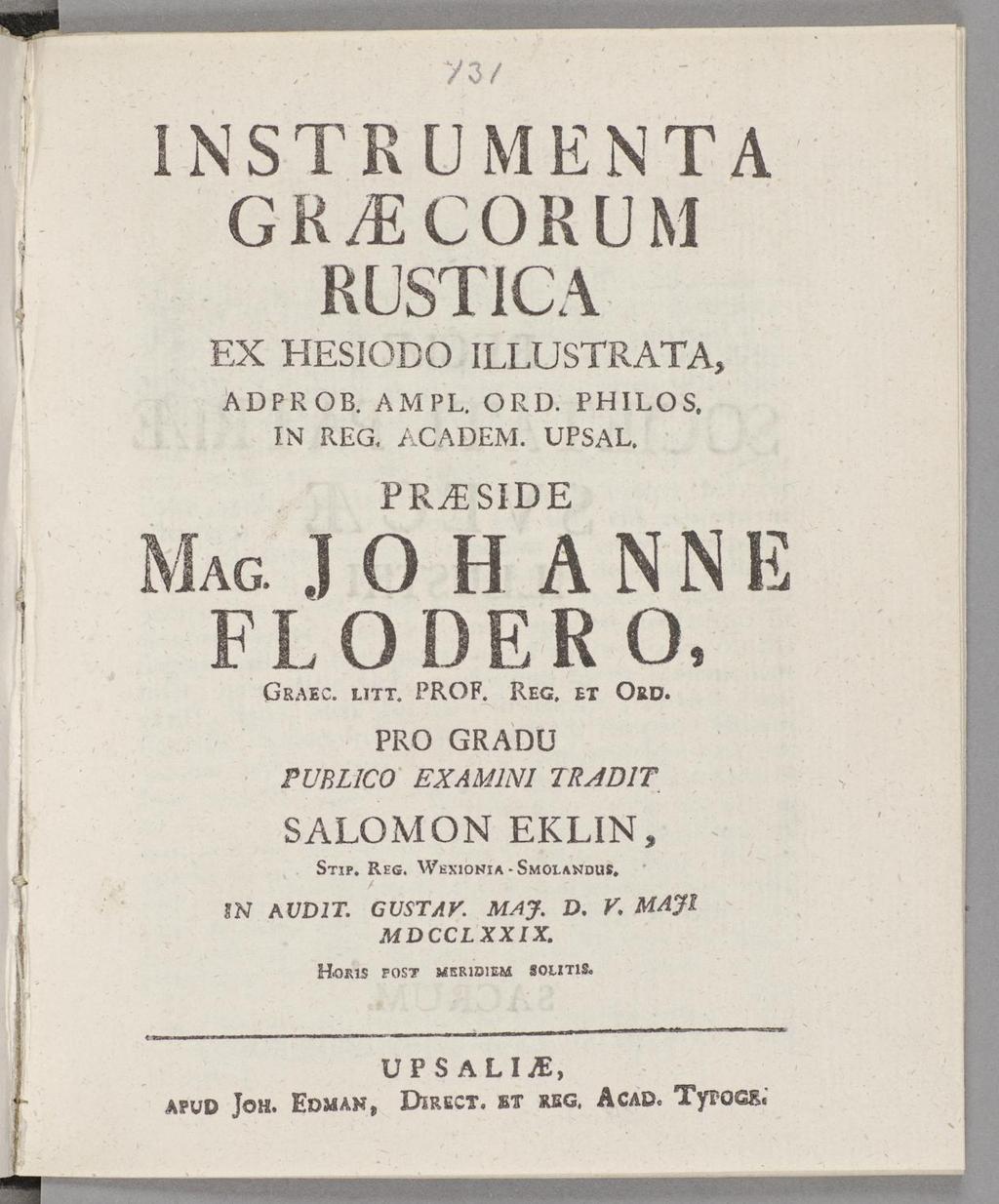 V3/ INSTRUMENTA GRTi CORUM RUSTICA EX HESIODO ILLUSTRATA, ADPROB. AMPL. ORD. PHILOS. IN REG. ACADEM. UPSAL. PRASIDE M ag. J Ο H ANNI FLODER O, G raec. litt. PROF. R eg, et O rd.