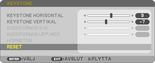 Tryck på EXIT-tangenten när Keystone-korrigeringen är klar. Keystone-skärmen försvinner.